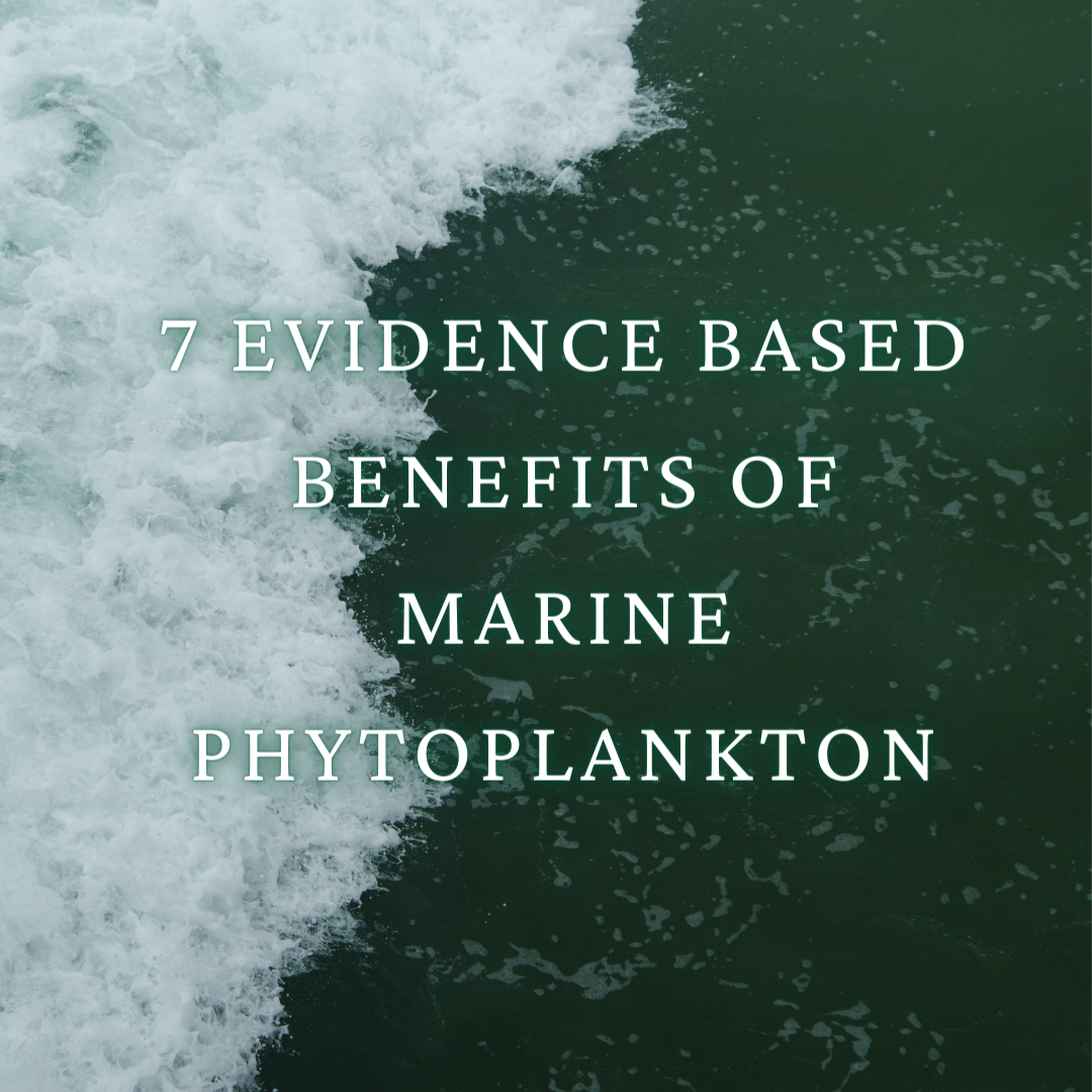 7 Evidence Based Benefits of Marine Phytoplankton
